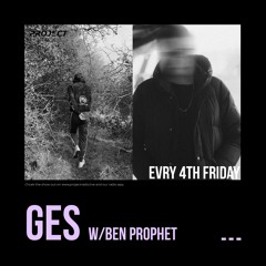 GES w/ BEN PROPHET - 23 July 2021