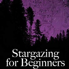 ❤️ Read Stargazing for Beginners: How to Find Your Way Around the Night Sky by  Lafcadio Adams