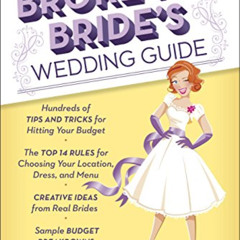 GET PDF 📫 The Broke-Ass Bride's Wedding Guide: Hundreds of Tips and Tricks for Hitti