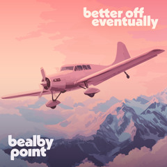 Better Off Eventually