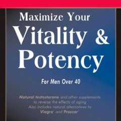 Get EPUB 📃 Maximize Your Vitality & Potency by  Jonathan V Wright &  Lane Lenard Ph.