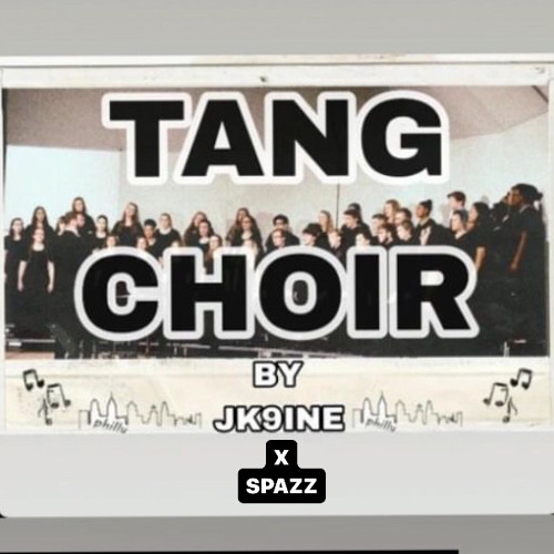 TANG CHOIR-BY JK9ine WITH (@Prodbyspazzz) #PhillyxJerseyClub