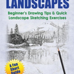 free EBOOK 📘 How to Sketch Landscapes: Beginner's Drawing Tip & Quick Landscape Sket