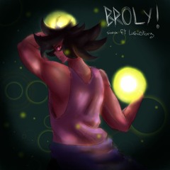 BROLY! (FT. Luhv Story)[prod.intika]