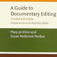 ❤PDF✔ A Guide to Documentary Editing