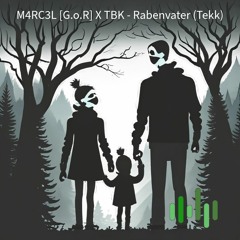 M4RC3L [G.o.R] X TBK - Rabenvater (Tekk)