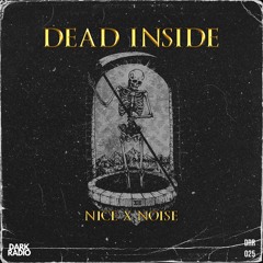 NICE X NOISE - Dead Inside