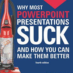 [Read] EPUB 🎯 Why Most PowerPoint Presentations Suck (Fourth Edition): And how you c