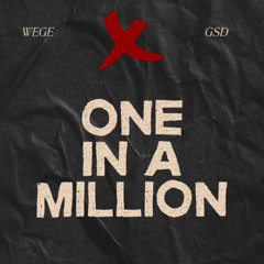 ONE IN A MILLION - WEGE X GREG SAPPODARJA ( BOOTLEG )