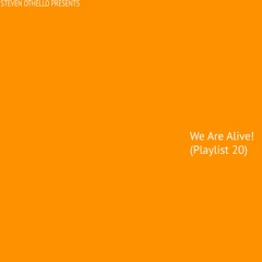 We Are Alive! (Playlist 20)