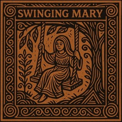 Swinging Mary