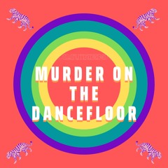 Murder on The Dancefloor