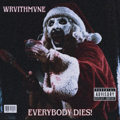 WRVITHMVNE - EVERBODY DIES! (PROD. REQUIEM CULT)