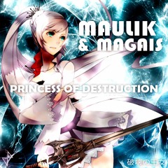 Magais & Maulik - Princess of Destruction