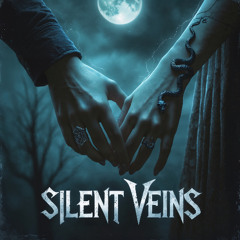 Silent Veins