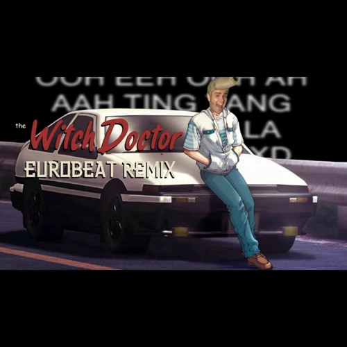 Witch Doctor / Eurobeat Remix