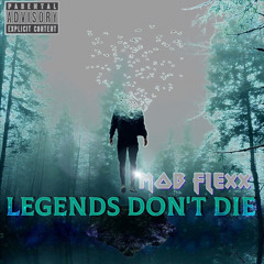 Legends Don't Die (Prod. Malloy + Tommy J)