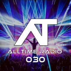 AllTime Radio Ep. 030 (Feat. The Dab Lab)