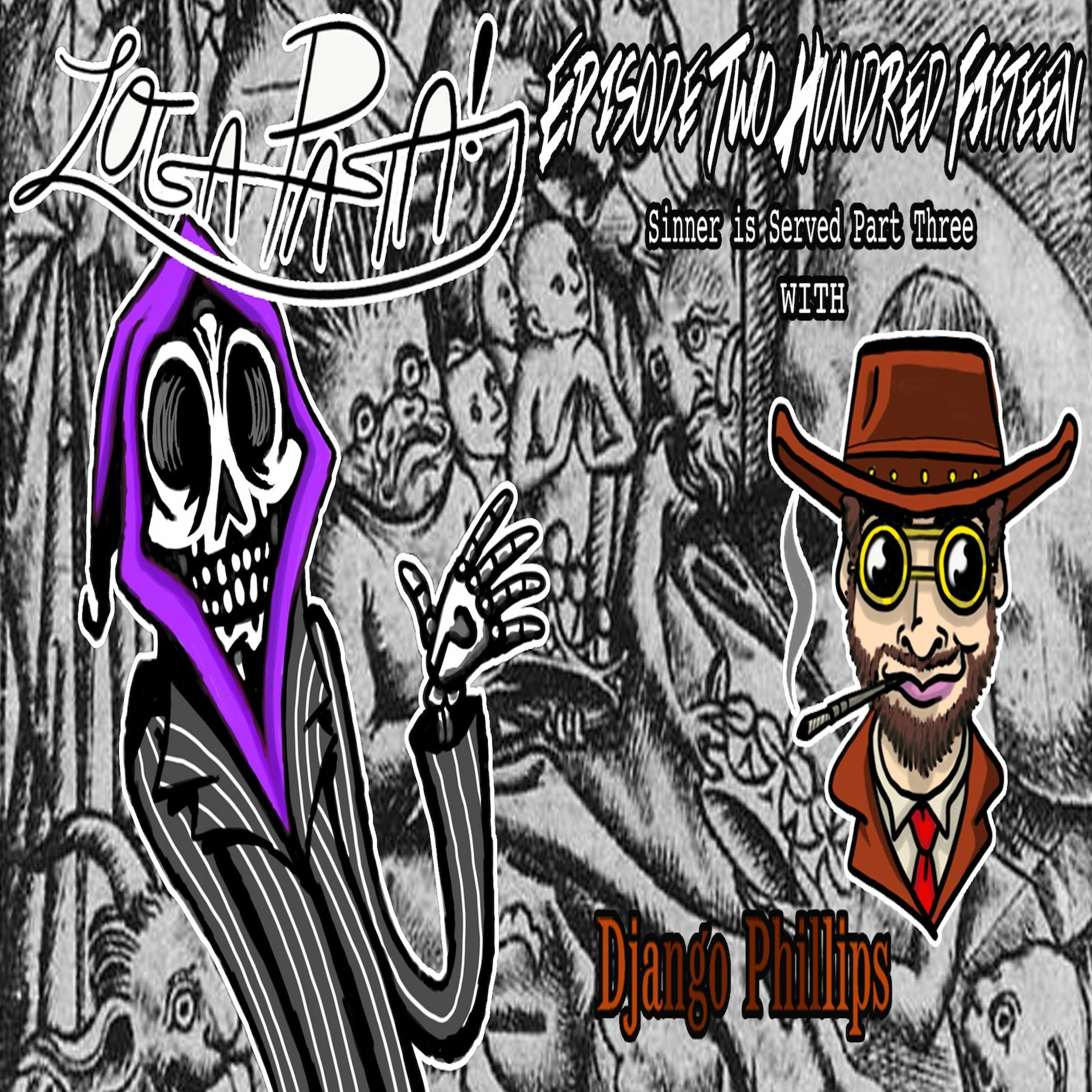 Episode Two Hundred Fifteen: Sinner Is Served Part Three episode artwork