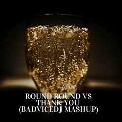 Round Round Vs Thank You (BadVice DJ Mashup)