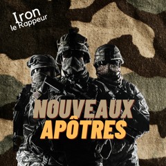 Iron Le Rappeur - Nouveaux Apôtres