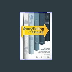 [R.E.A.D P.D.F] 📚 Storytelling with Charts: A Data & Text Visualization Guide for Business, Profes