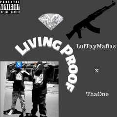 LulTayMafias - Living Proof ft. ThaOne (Prod. Yvnng Ecko)