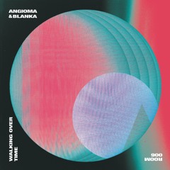 Angioma & BLANKA - Look At Me [ROOM006]