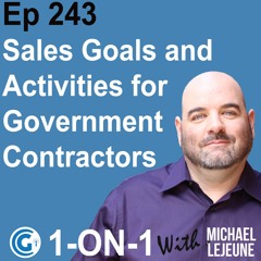 Ep 243: Sales Goals and Activities for Government Contractors