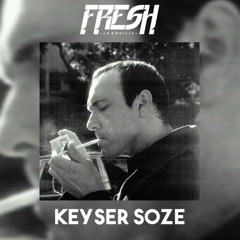 Fresh LaDouille - Keyser Söze (EXCLU)