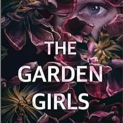 Free AudioBook The Garden Girls by Jessica R. Patch 🎧 Listen Online