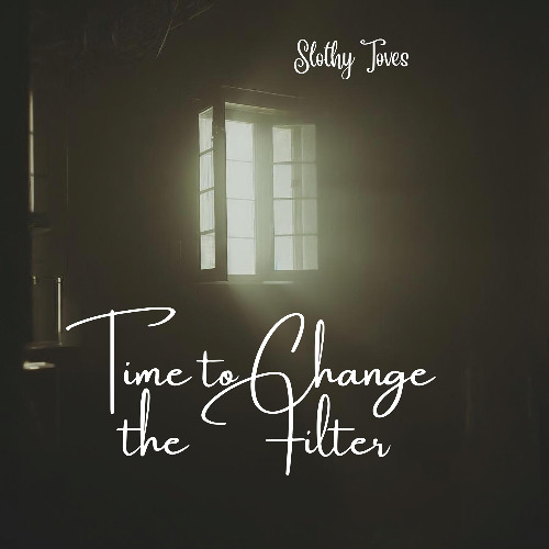 Time to Change the Filter