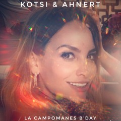 Kotsi & Ahnert LA CAMPOMANES B`DAY Melodic House & Techno Jul - 23