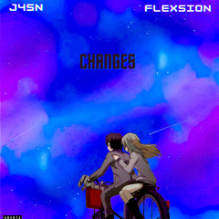 c.h.a.n.g.e.s ft Flexsion