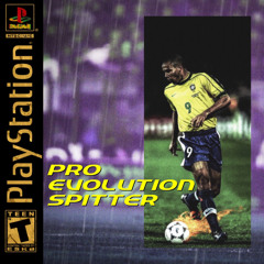 Pro Evolution Spitter [Prod.Muckaniks]