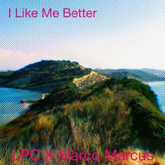 I Like Me Better - LPC ft Marco Marcus