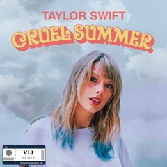 Cruel Summer (Vij Remix)