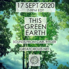 This Green Earth w/ Carl Ritger - 17Sept2020