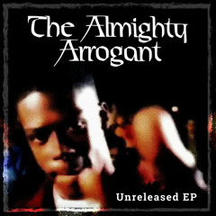 The Almighty Arrogant :: Fed Up