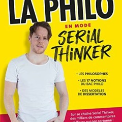 TÉLÉCHARGER La philo en mode Serial Thinker (Vie quotidienne & Vie pro) (French Edition) en ligne