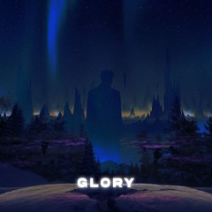 GLORY (w/ Zephyr)