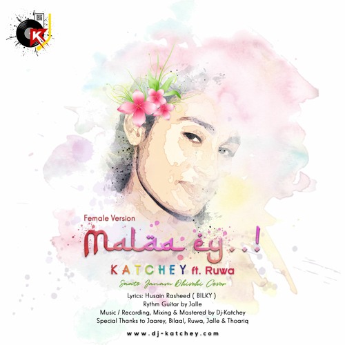 Mala'ey - Dj-Katchey ft. Ruwa (Female Version)