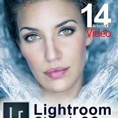 [View] [EPUB KINDLE PDF EBOOK] Adobe Lightroom Classic CC Video Book by  Tony Northrup 📙