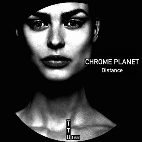 Chrome Planet - Distance [ITU1963]