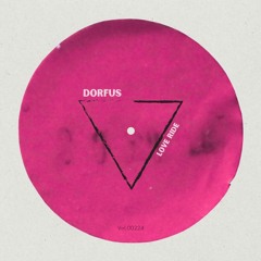 DORFUS - Love Ride (FREE DL / WAV)