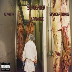 Slaughter feat. 777akita & Karnage