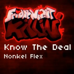 [Friday Night Kilin' OST] Know The Deal