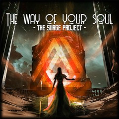 The Surge Project - The Way Of Your Soul  - CR#001