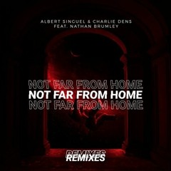 Charlie Dens & Albert Singuel - Not Far From Home (Jamers Remix) (ft. Nathan Brumley)