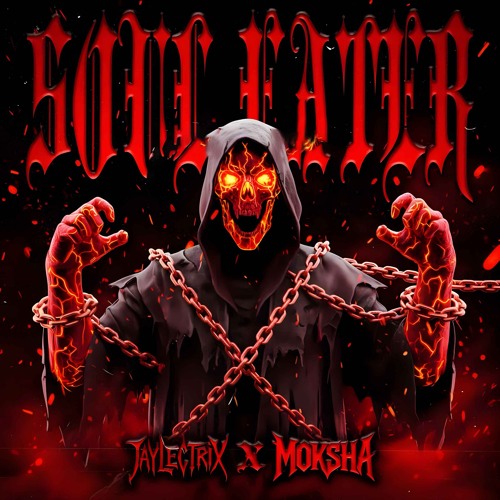 SOUL EATER - JAYLECTRIX X MOKSHA [FREE DL]